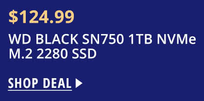 $124.99 WD BLACK SN750 1TB NVMe M.2 2280 SSD