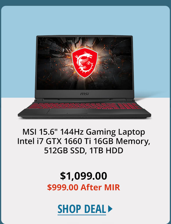 MSI 15.6" 144Hz Gaming Laptop Intel i7 GTX 1660 Ti 16GB Memory, 512GB SSD, 1TB HDD