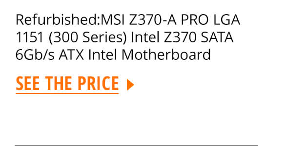 Refurbished:MSI Z370-A PRO LGA 1151 (300 Series) Intel Z370 SATA 6Gb/s ATX Intel Motherboard