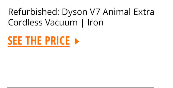 Refurbished: Dyson V7 Animal Extra Cordless Vacuum | Iron