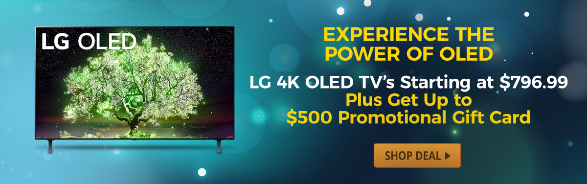 Upgrade Today. LG 4K OLED TV’s Starting at $796.99 With Up To $500 Promotional Gift Cards!