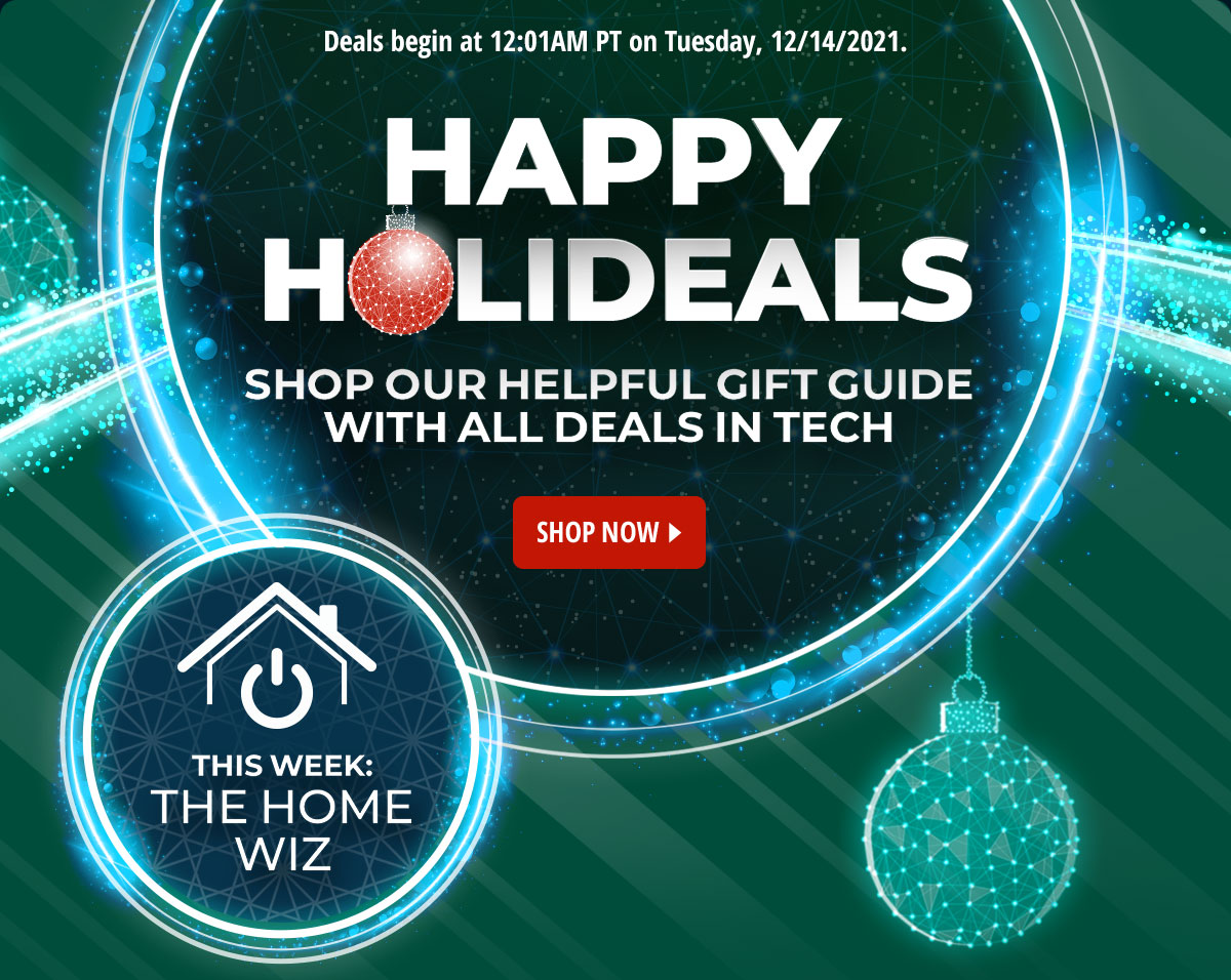 Happy Holideals -- This Week: The Home Wiz