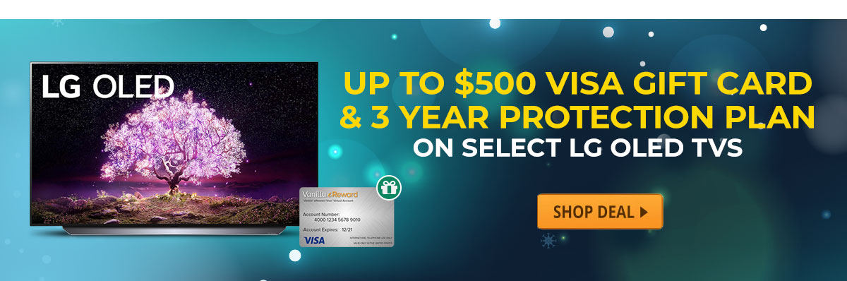 Up to $500 Visa Gift Card & 3 Year Protection Plan on select LG OLED TVs