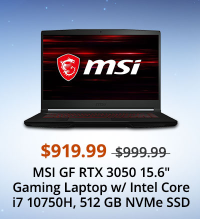 $919.99 MSI GF RTX 3050 15.6 Gaming Laptop w/ Intel Core i7 10750H, 512 GB NVMe SSD