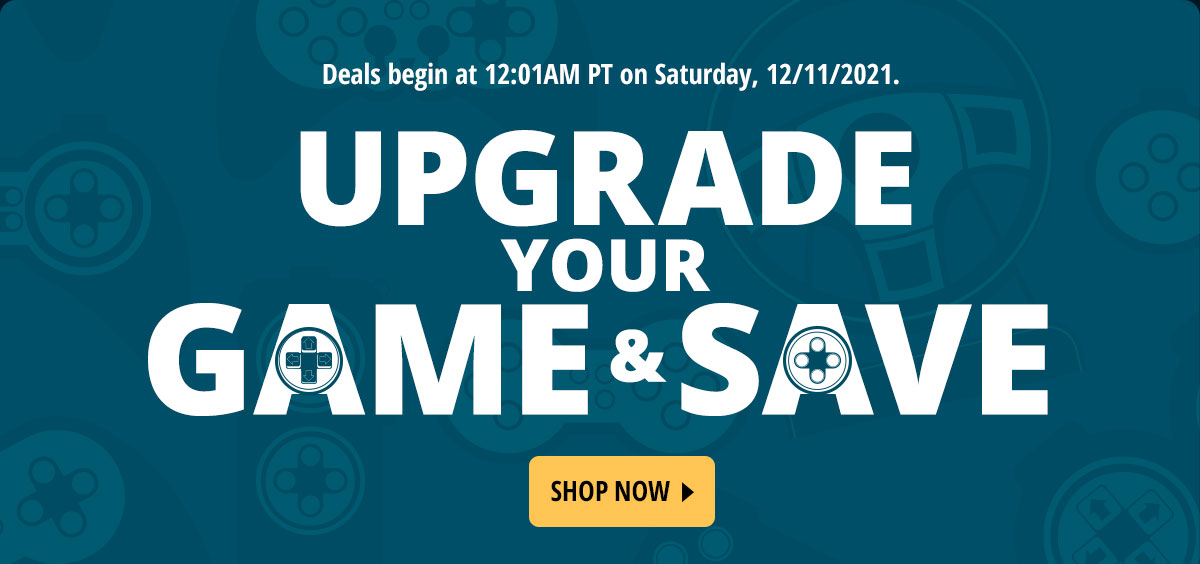 Upgrade Your Game & Save