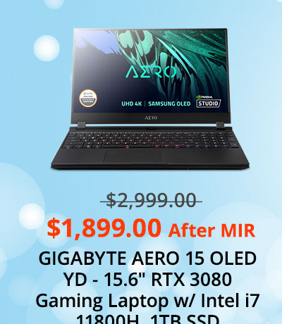 $1899.00 GIGABYTE AERO 15 OLED YD - 15.6 RTX 3080 Gaming Laptop w/ Intel i7 11800H, 1TB SSD