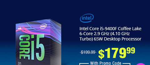 Intel Core i5-9400F Coffee Lake 6-Core 2.9 GHz (4.10 GHz Turbo) 65W Desktop Processor