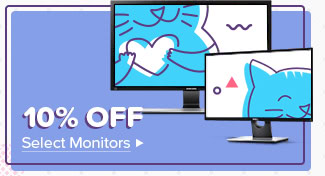 10% Off Select Monitors*