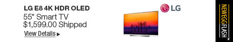 Newegg Flash - LG E8 4K HDR OLED 55" Smart TV $1,599.00 Shipped; View Details