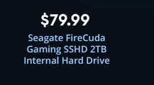 $79.99 Seagate FireCuda Gaming SSHD 2TB Internal Hard Drive