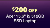 $200 Off Acer 15.6 inch i5 512GB SSD Laptop