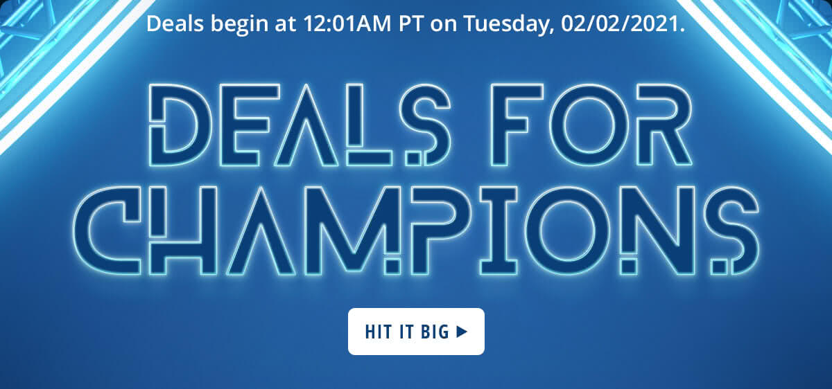 DEALS FOR CHAMPIONS