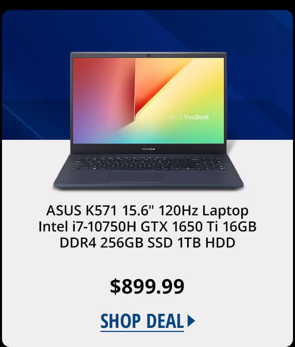 ASUS K571 15.6" 120Hz Laptop Intel i7-10750H GTX 1650 Ti 16GB DDR4 256GB SSD 1TB HDD