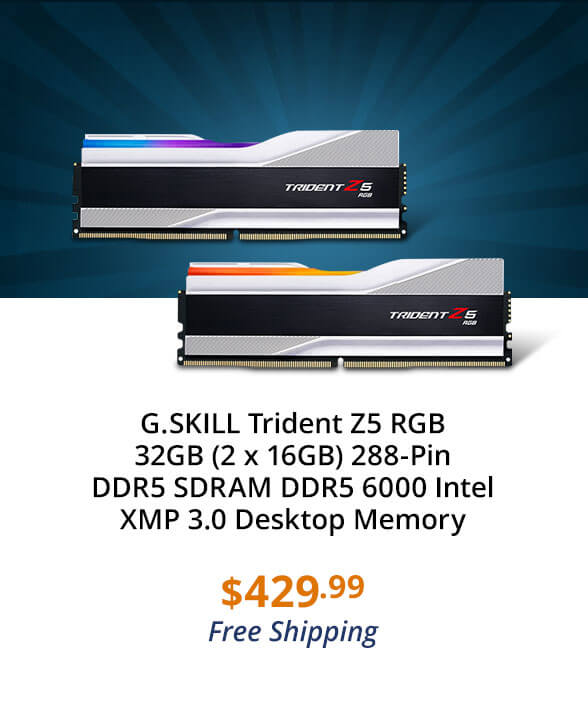 G.SKILL Trident Z5 RGB 32GB (2 x 16GB) 288-Pin DDR5 SDRAM DDR5 6000 Intel XMP 3.0 Desktop Memory