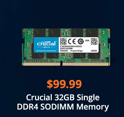$99.99 Crucial 32GB Single DDR4 SODIMM Memory