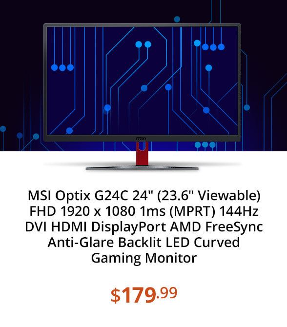 MSI Optix G24C 24" (23.6" Viewable) FHD 1920 x 1080 1ms (MPRT) 144Hz DVI HDMI DisplayPort AMD FreeSync Anti-Glare Backlit LED Curved Gaming Monitor