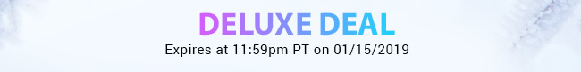Deluxe Deal - Expires at 11:59pm PT on 01/15/18