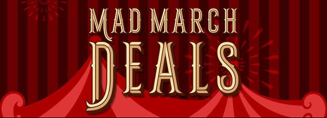 MAD MARCH DEALS
