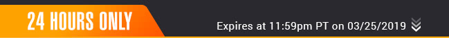 Today Only - Expires at 11:59pm PT on 03/26/19