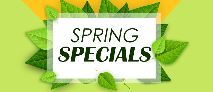 Spring Specials