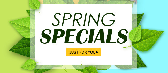 Spring Specials