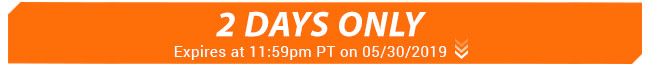 Today Only - Expires at 11:59pm PT on 05/30/2019