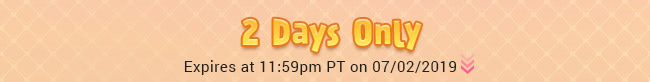 Today Only - Expires at 11:59pm PT on 07/02/2019