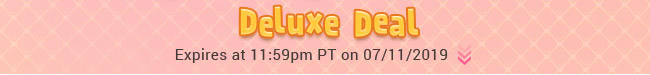Deluxe Deal - Expires at 11:59pm PT on 07/11/2019