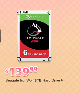 Feature - $139.99 Seagate IronWolf 6TB Hard Drive