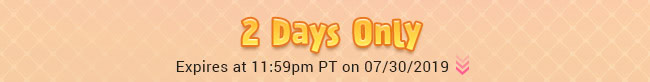 Today Only - Expires at 11:59pm PT on 07/30/2019