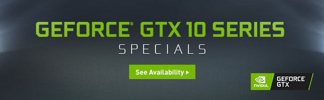 NVIDIA® GeForce® GTX 10 Series Specials