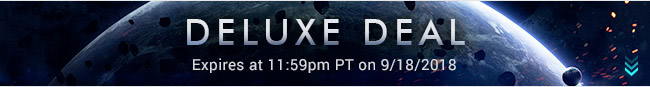 Deluxe Deal - Expires at 11:59pm PT on 8/XX/18