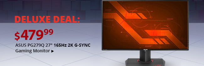 Deluxe Deal - ASUS PG279Q 27 inch 165Hz 2K G-SYNC Gaming Monitor