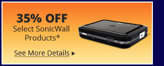 35% Off Select SonicWall Products*