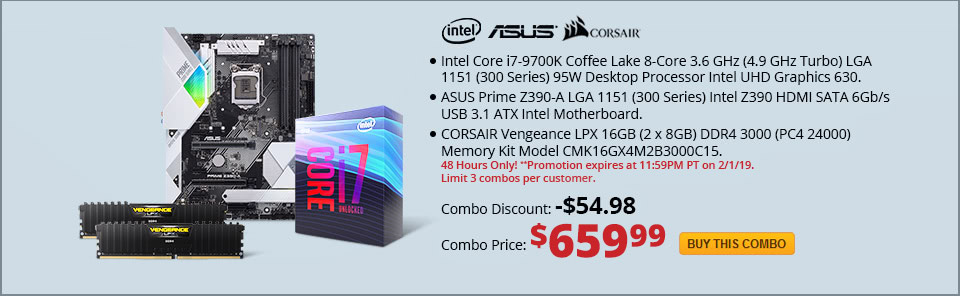 Combo: Intel Core i7-9700K Coffee Lake 8-Core 3.6 GHz (4.9 GHz Turbo) LGA 1151 (300 Series) 95W Desktop Processor Intel UHD Graphics 630. ASUS Prime Z390-A LGA 1151 (300 Series) Intel Z390 HDMI SATA 6Gb/s USB 3.1 ATX Intel Motherboard. CORSAIR Vengeance LPX 16GB (2 x 8GB) DDR4 3000 (PC4 24000) Memory Kit Model CMK16GX4M2B3000C15