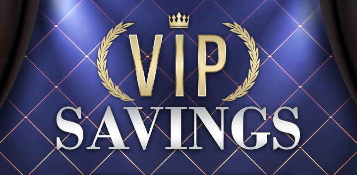 VIP Savings