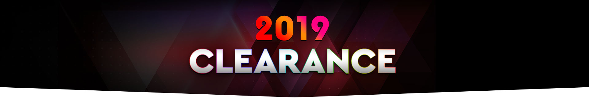 2019 Clearance