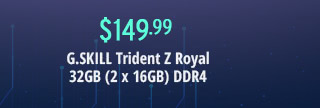 $149.99 G.SKILL Trident Z Royal 32GB (2 x 16GB) DDR4