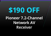 $190 Off Pioneer 7.2-Channel Network AV Receiver