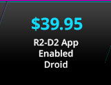 $39.95 R2-D2 App Enabled Droid