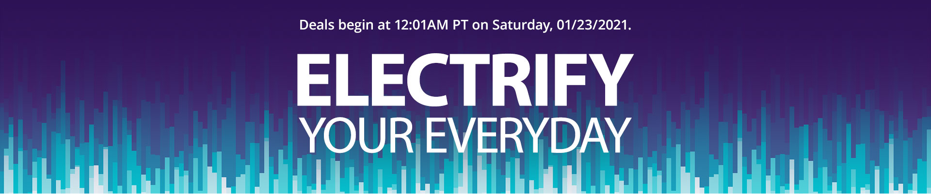 ELECTRIFY YOUR EVERYDAY