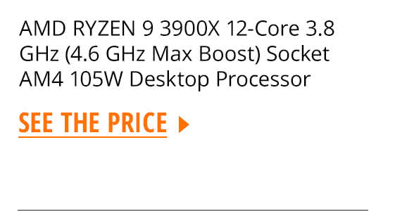 AMD RYZEN 9 3900X 12-Core 3.8 GHz (4.6 GHz Max Boost) Socket AM4 105W Desktop Processor