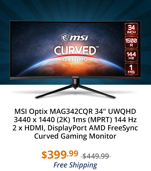 MSI Optix MAG342CQR 34" UWQHD 3440 x 1440 (2K) 1ms (MPRT) 144 Hz 2 x HDMI, DisplayPort AMD FreeSync Curved Gaming Monitor