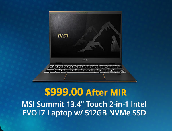 $999.00 MSI 13.4" Touch 2-in-1 Intel EVO i7 Laptop w/ 512GB NVMe SSD after MIR 