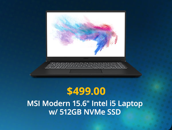 $499.00 MSI 15.6" Intel i5 Laptop w/ 512GB NVMe SSD 