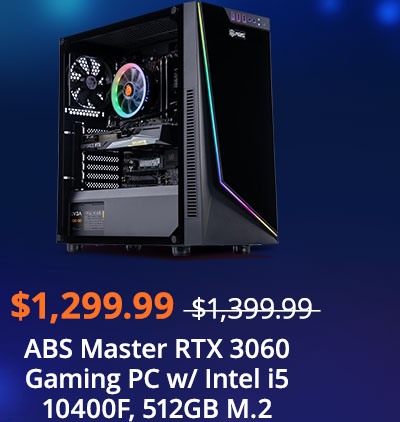 $1299.99 ABS Master RTX 3060 Gaming PC w/ Intel i5 10400F, 512GB M.2 NVMe SSD