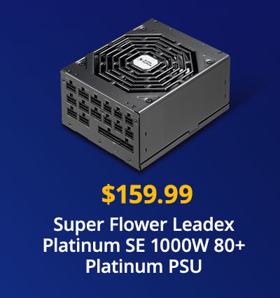 $159.99 Super Flower Leadex Platinum SE 1000W 80+ Platinum PSU