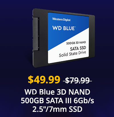 $49.99 WD Blue 3D NAND 500GB SATA III 6Gb/s 2.5"/7mm SSD