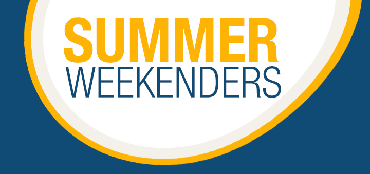 SUMMER Weekenders. We are here to drop you the sweetest deals this season ... each and every weekend.