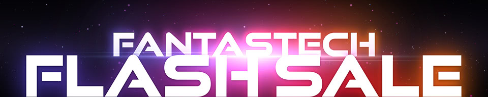 Fantastech Flash Sale
